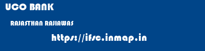 UCO BANK  RAJASTHAN RAJIAWAS    ifsc code